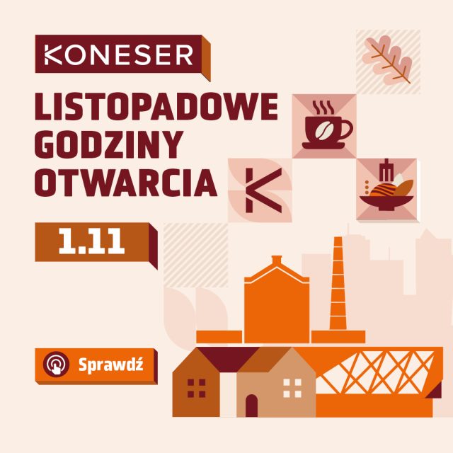 Sprawdź listopadowe godziny otwarcia w Centrum Praskim Koneser. 🍂

Link znajdziesz w bio.

#dozobaczenia!