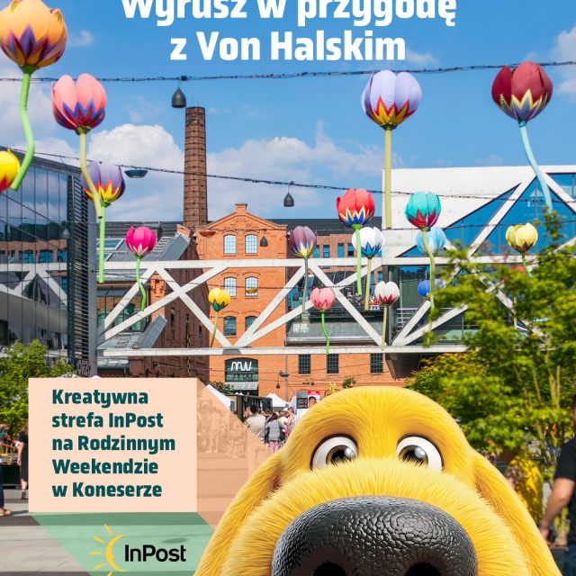 Von Halski zaprasza na przygodę podczas Rodzinnego Weekendu w Koneserze! 🐾  Zapraszamy do kreatywnej strefy @inpostpl, gdzie tworzenie zamienia się w prawdziwą przygodę. 📦
Najmłodsi będą mogli przygotować własne laurki dla Mamy i Taty, pokolorować ilustracje Von Halskiego i wziąć udział w małej misji prowadzącej do Paczkomatu InPost. 📮  To przestrzeń pełna zabawy, kreatywności i działania - bez zapisów i bez ograniczeń, można dołączyć w dowolnym momencie!  📅 30-31.05 | 11-19:00
📍 Plac Konesera  #koneser #rodzinnyweekend #wydarzenia #warszawa #inpost